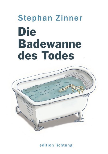 Die Badewanne des Todes (Stephan Zinner)