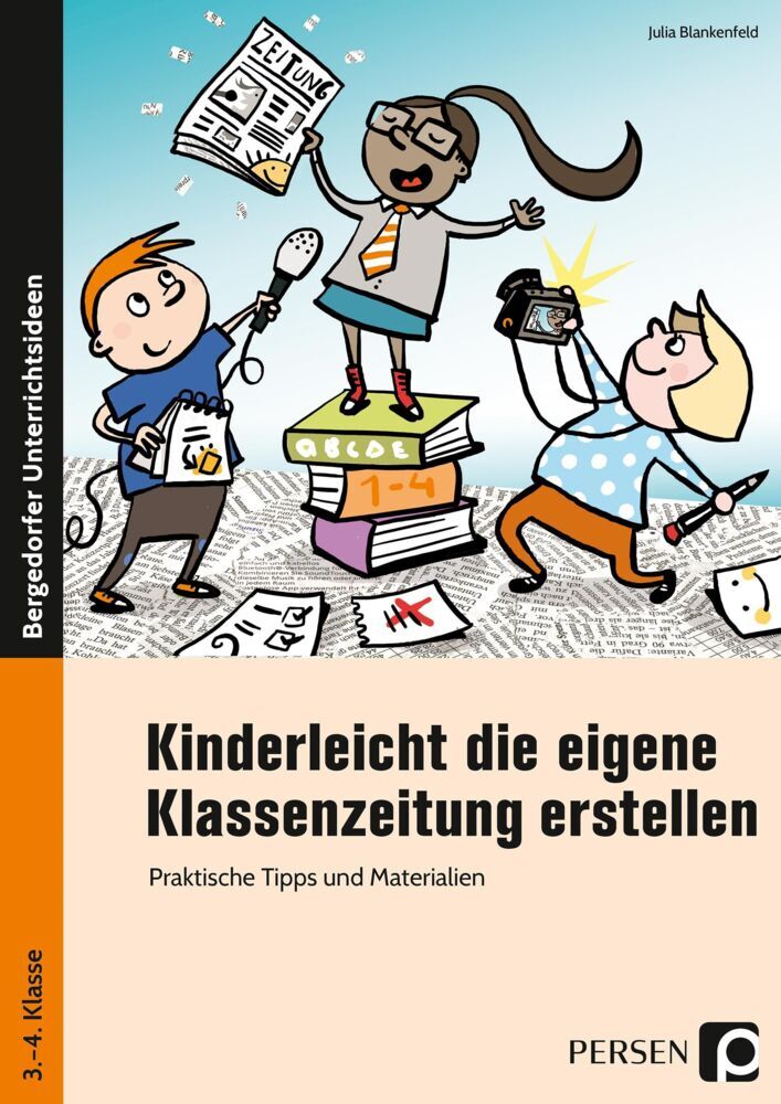 Kinderleicht die eigene Klassenzeitung erstellen (Julia Blankenfeld)