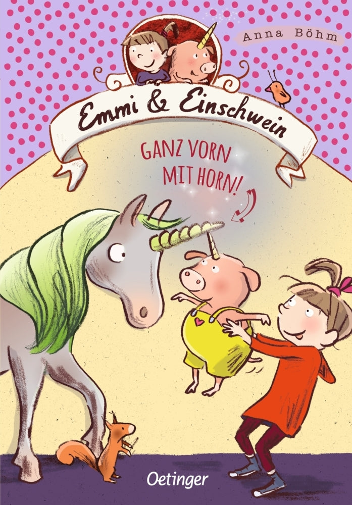 Emmi & Einschwein 3. Ganz vorn mit Horn! (Anna Böhm)