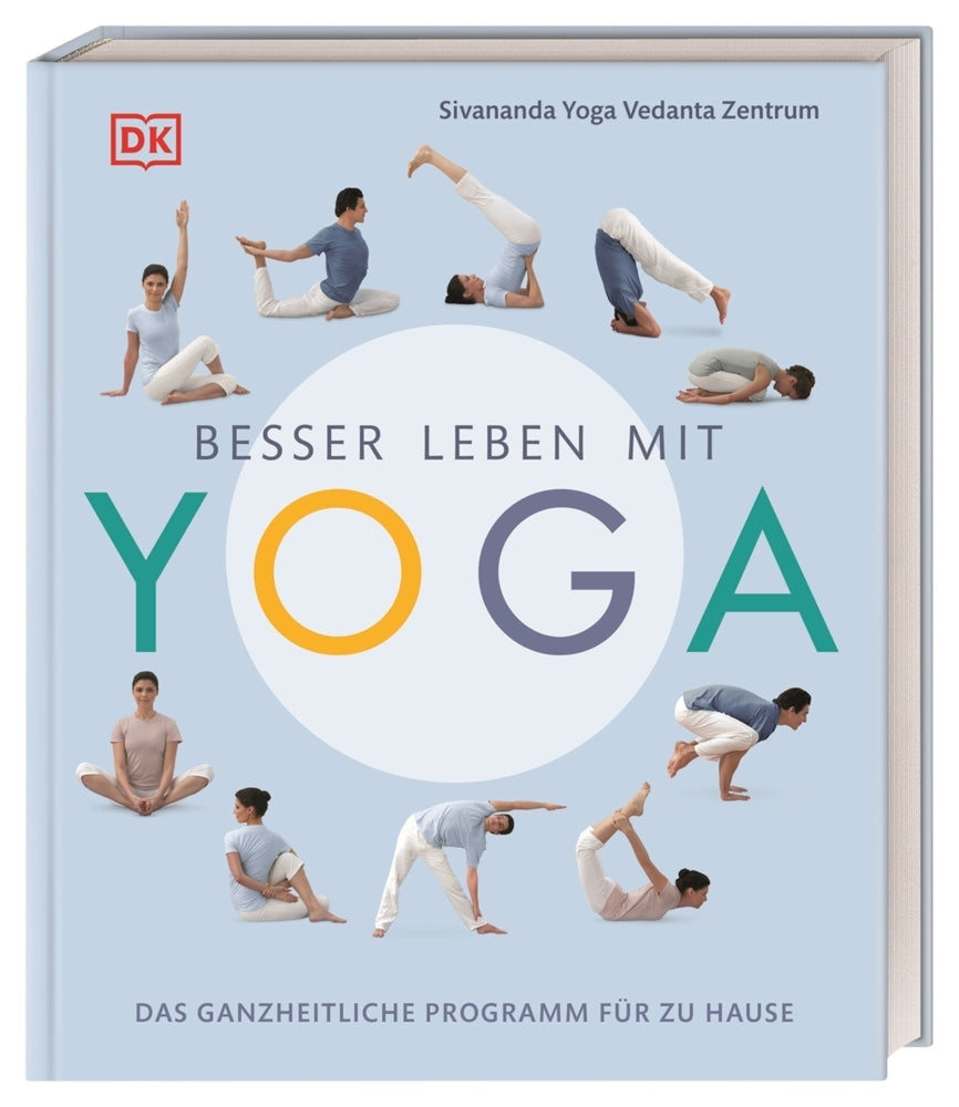 Besser leben mit Yoga (Sivananda Yoga Vedanta Zentrum)