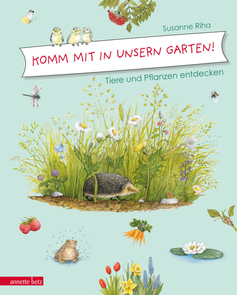 Komm mit in unsern Garten! (Susanne Riha)