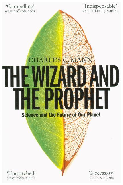 The Wizard and the Prophet (Charles C. Mann)