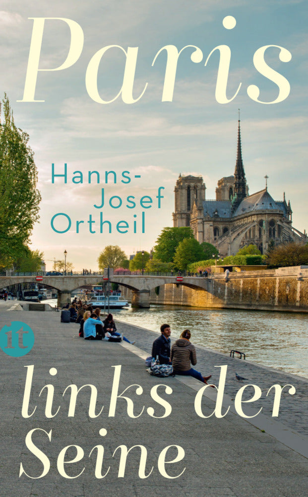 Paris, links der Seine (Hanns-Josef Ortheil)