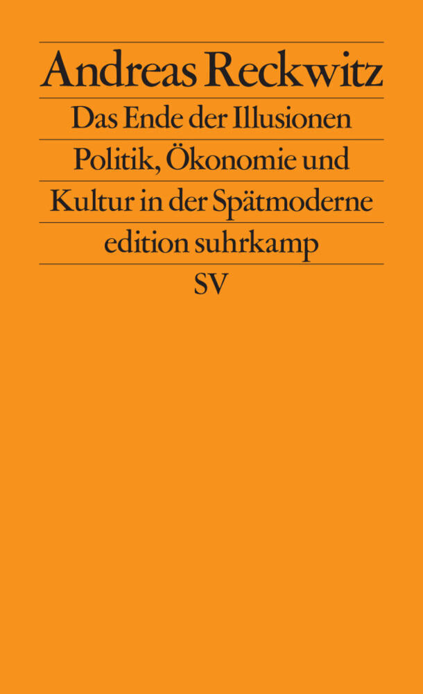 Das Ende der Illusionen (Andreas Reckwitz)