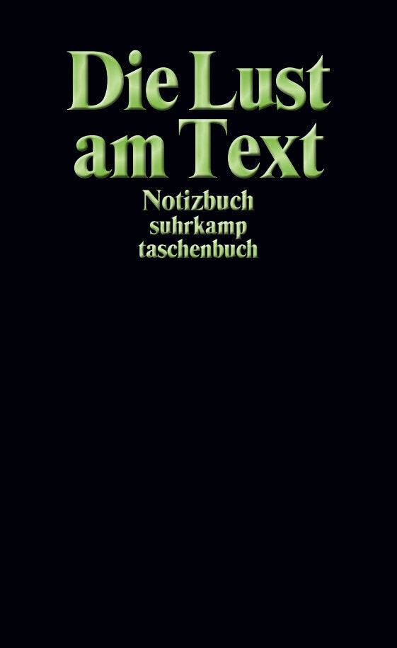 Notizbuch »Die Lust am Text« (Suhrkamp Verlag)
