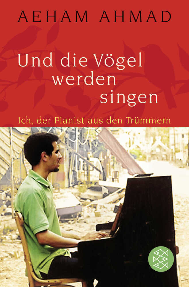 Und die Vögel werden singen (Aeham Ahmad)