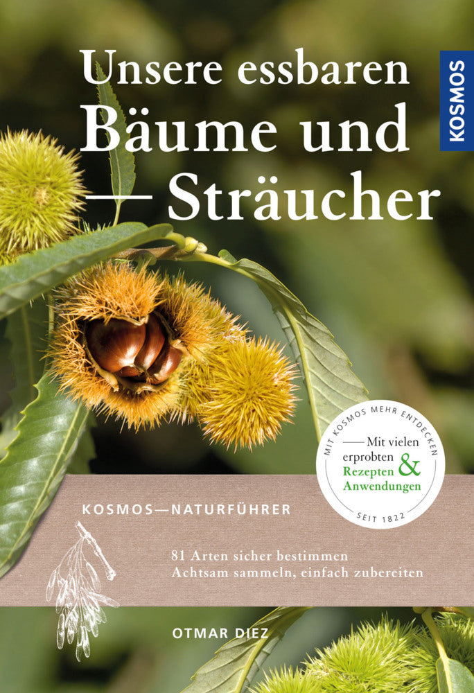 Unsere essbaren Bäume und Sträucher (Otmar Diez)