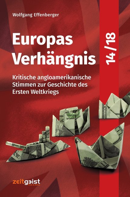 Europas Verhängnis 14/18 (Wolfgang Effenberger)