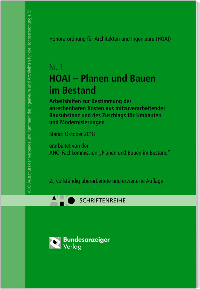 HOAI - Planen und Bauen im Bestand (Aho Ausschuss Der Verbände Und Kammern Der Ingenieure Und Architekten Für Die Honorarordnung E.V.)