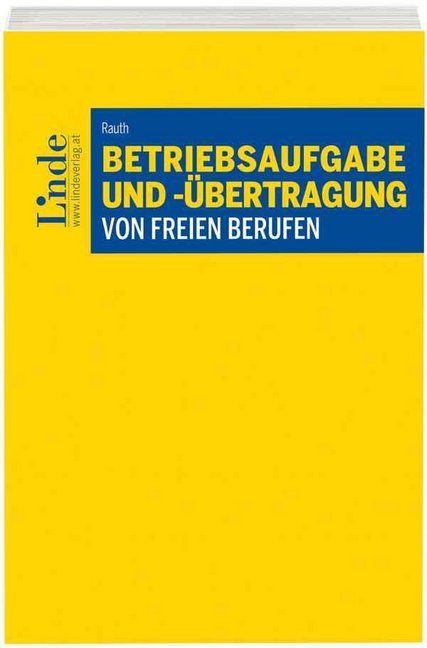 Betriebsaufgabe und -übertragung von freien Berufen (f. Österreich) (Eva-Maria Rauth)