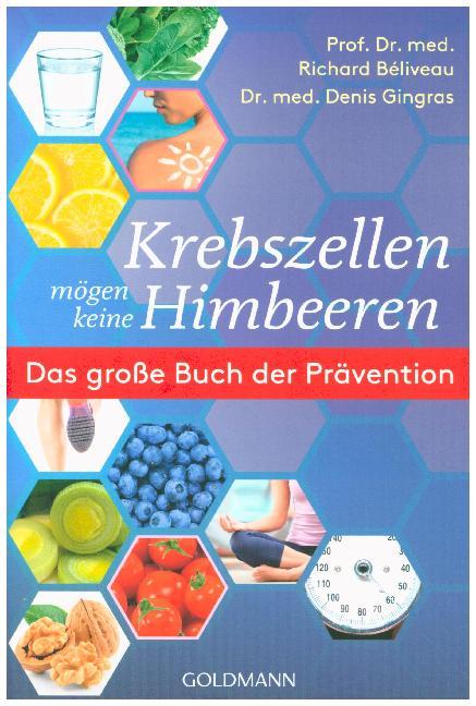 Krebszellen mögen keine Himbeeren (Richard Béliveau)