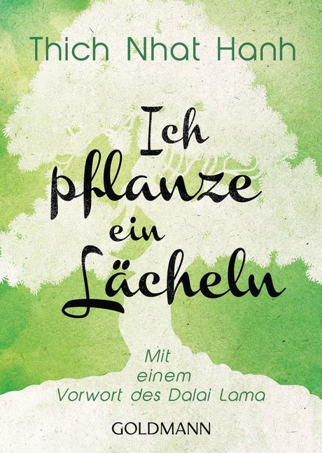 Ich pflanze ein Lächeln (Thich Nhat Hanh)