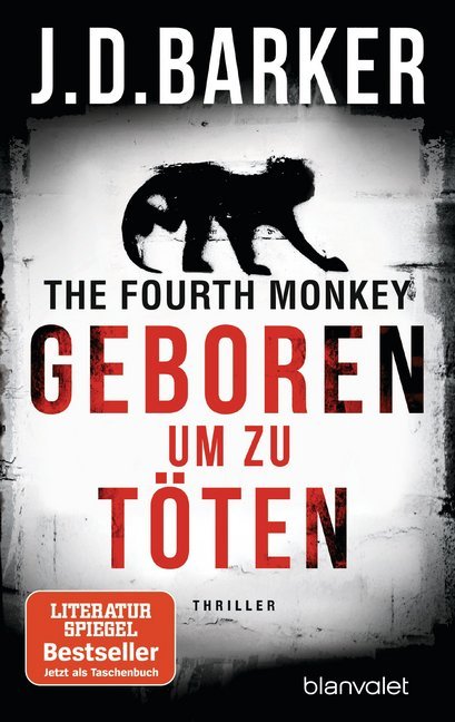 The Fourth Monkey - Geboren, um zu töten (J. D. Barker)
