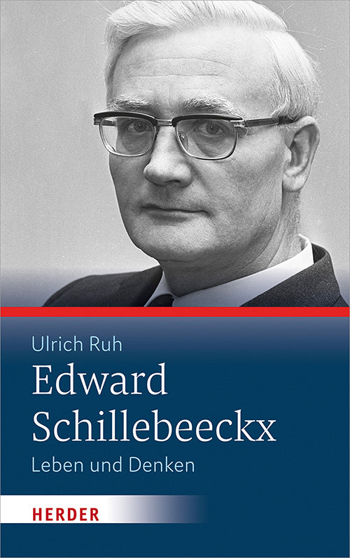 Edward Schillebeeckx (Ulrich Ruh)