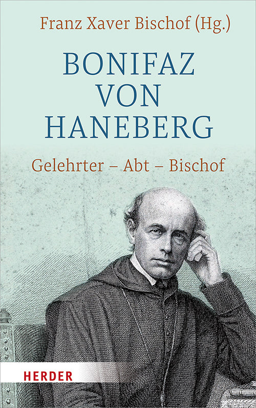 Bonifaz von Haneberg (Franz Xaver Bischof)