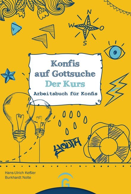 Konfis auf Gottsuche - der Kurs (Hans-Ulrich Keßler)