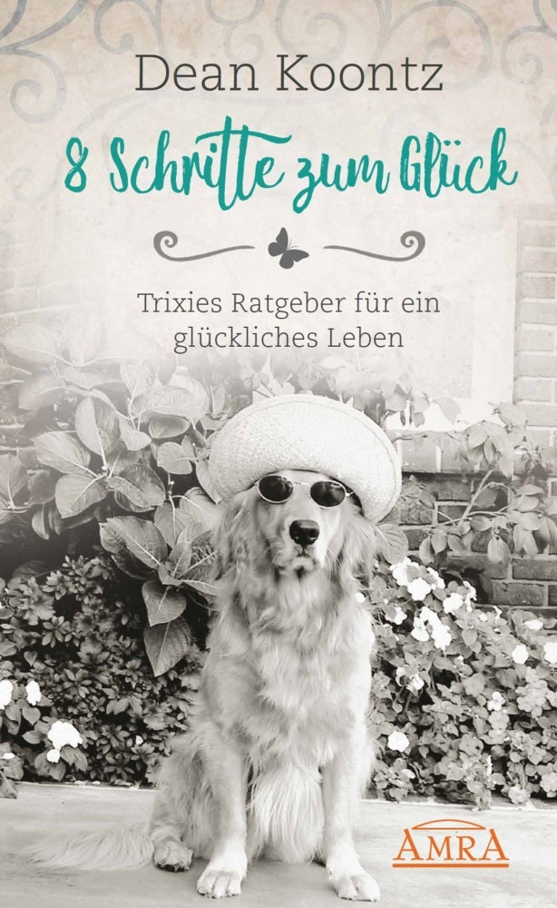 8 Schritte zum Glück (Dean Koontz)