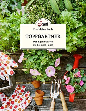 Das kleine Buch: Topfgärtner (Veronika Schubert)