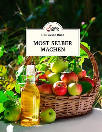 Das kleine Buch: Most selber machen (Sebastian Unterberger)
