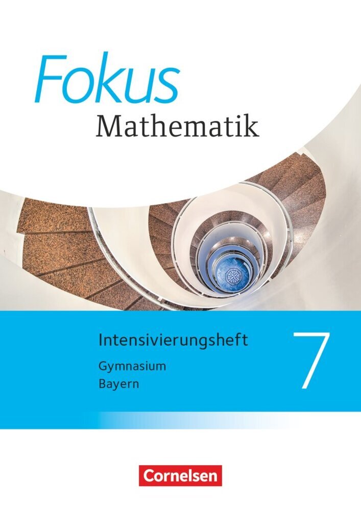 Fokus Mathematik - Bayern - Ausgabe 2017 - 7. Jahrgangsstufe