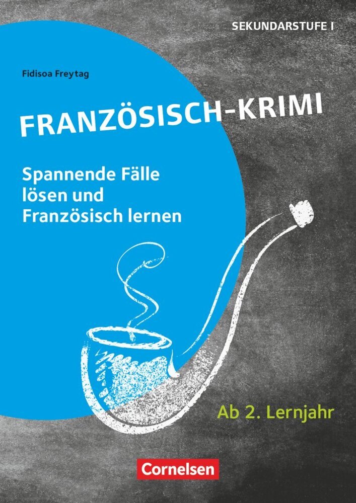Lernkrimis für die SEK I - Französisch - Lernjahr 2 (Fidisoa Freytag)