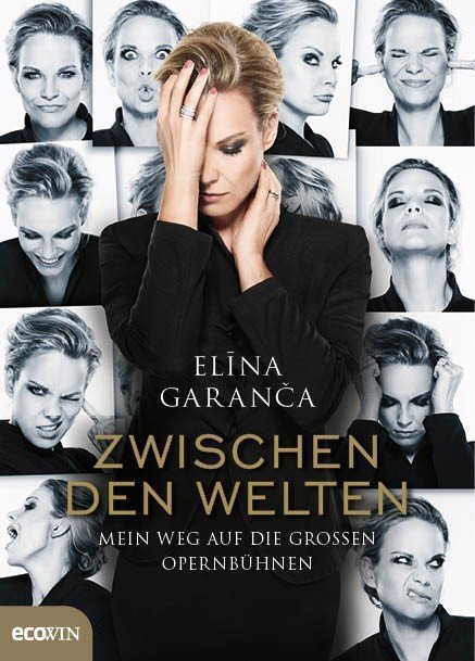 Zwischen den Welten (Elina Garanca)