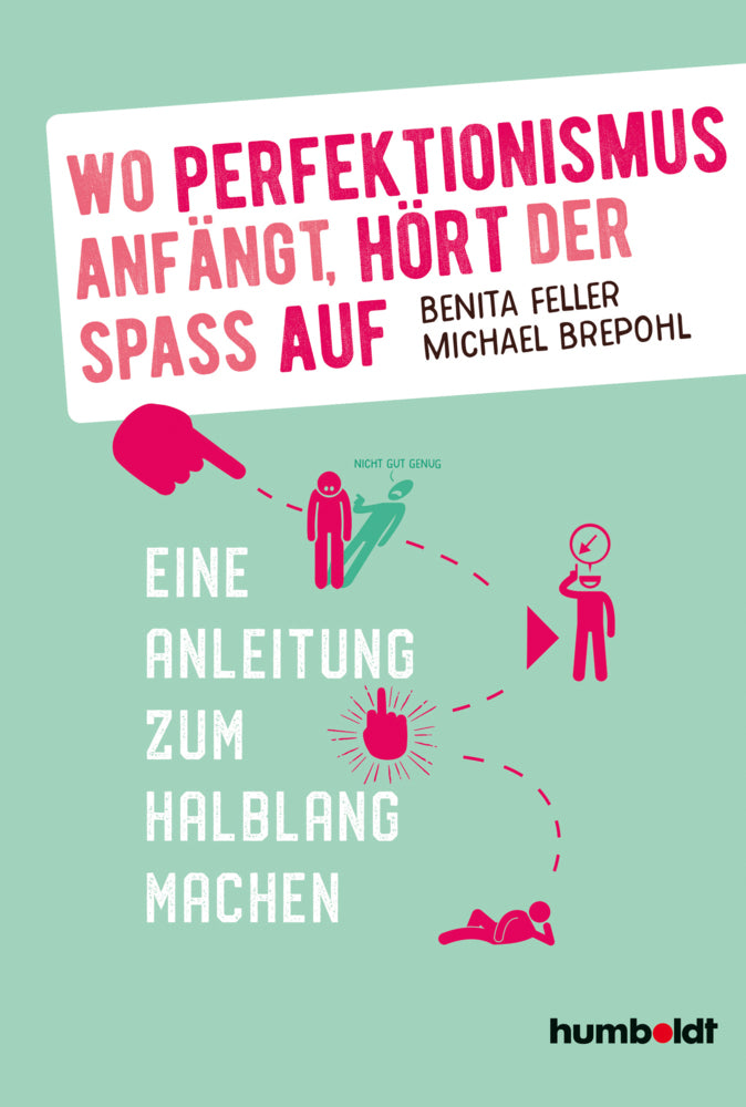 Wo Perfektionismus anfängt, hört der Spaß auf (Benita Feller)