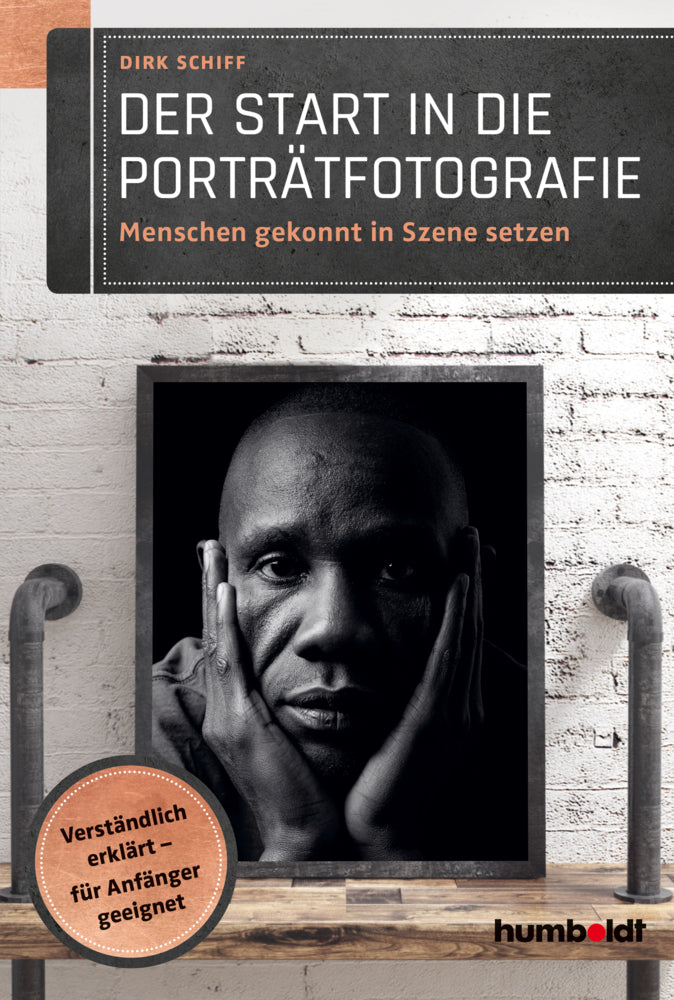 Der Start in die Porträtfotografie (Dirk Schiff)
