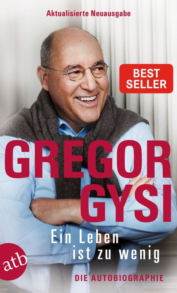 Ein Leben ist zu wenig (Gregor Gysi)