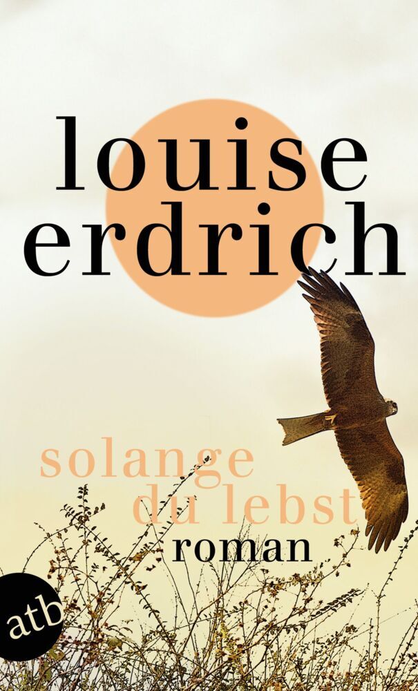 Solange du lebst (Louise Erdrich)