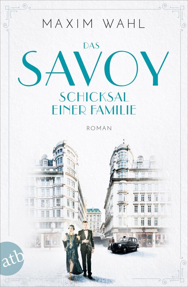 Das Savoy - Schicksal einer Familie (Maxim Wahl)
