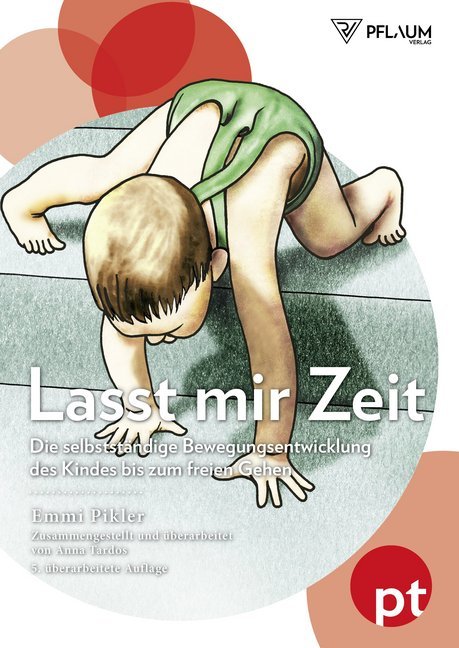 Lasst mir Zeit (Emmi Pikler)