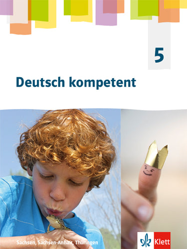 Deutsch kompetent 5. Ausgabe Sachsen, Sachsen-Anhalt, Thüringen Gymnasium, m. 1 Beilage