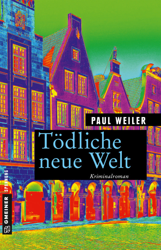 Tödliche neue Welt (Paul Weiler)