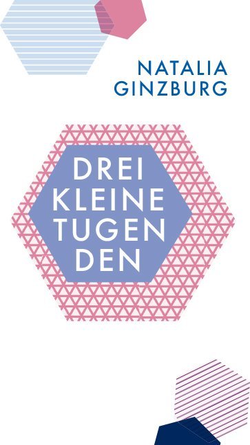 Drei kleine Tugenden (Natalia Ginzburg)