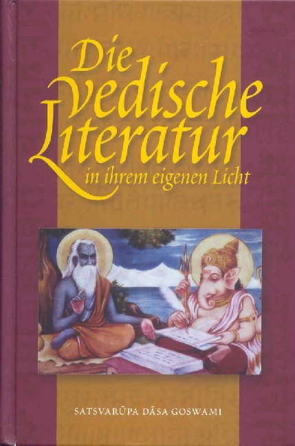 Die vedische Literatur in ihrem eigenen Licht (Satsvarupa Dasa Goswami)