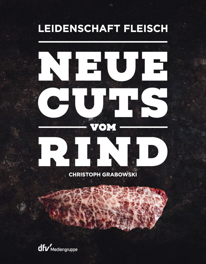 Neue Cuts vom Rind (Christoph Grabowski)
