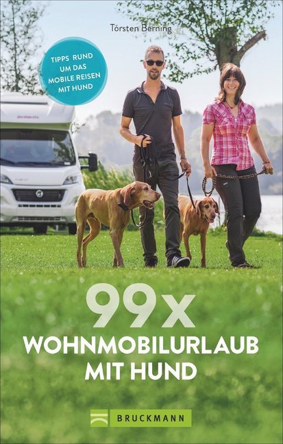 99 x Wohnmobilurlaub mit Hund (Torsten Berning)