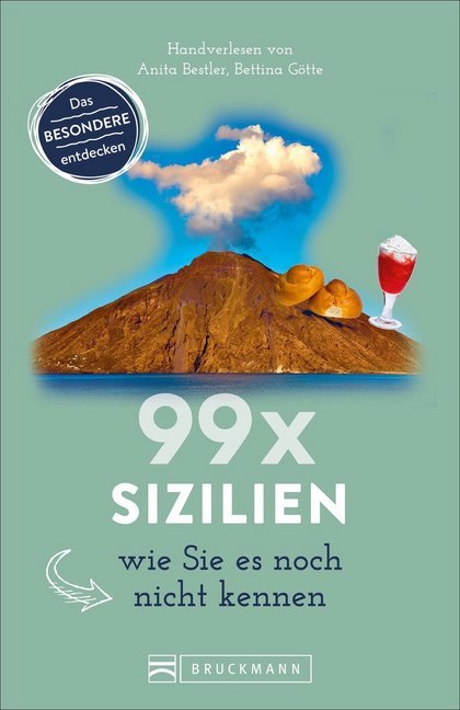 99 x Sizilien wie Sie es noch nicht kennen (Anita Bestler)