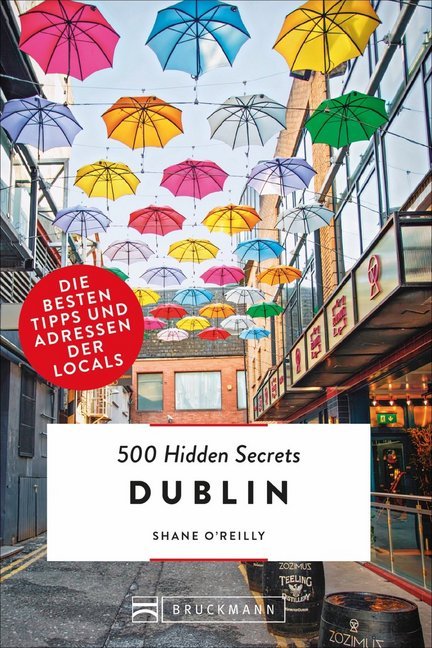 500 Hidden Secrets Dublin (Shane O'Reilly)