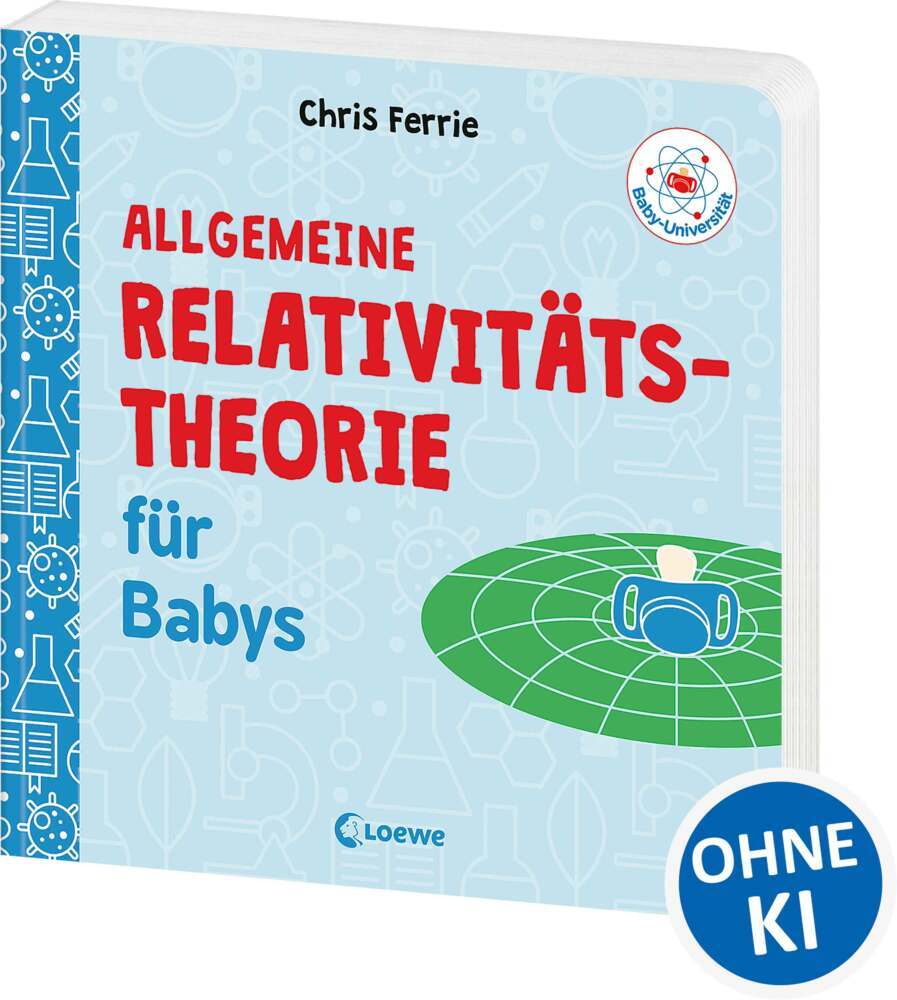 Baby-Universität - Allgemeine Relativitätstheorie für Babys (Chris Ferrie)