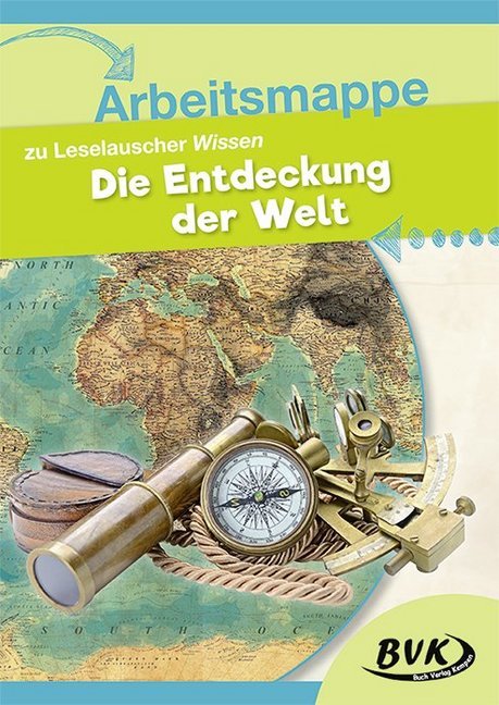 Arbeitsmappe zu Leselauscher Wissen: Die Entdeckung der Welt (Bvk-Autorenteam)