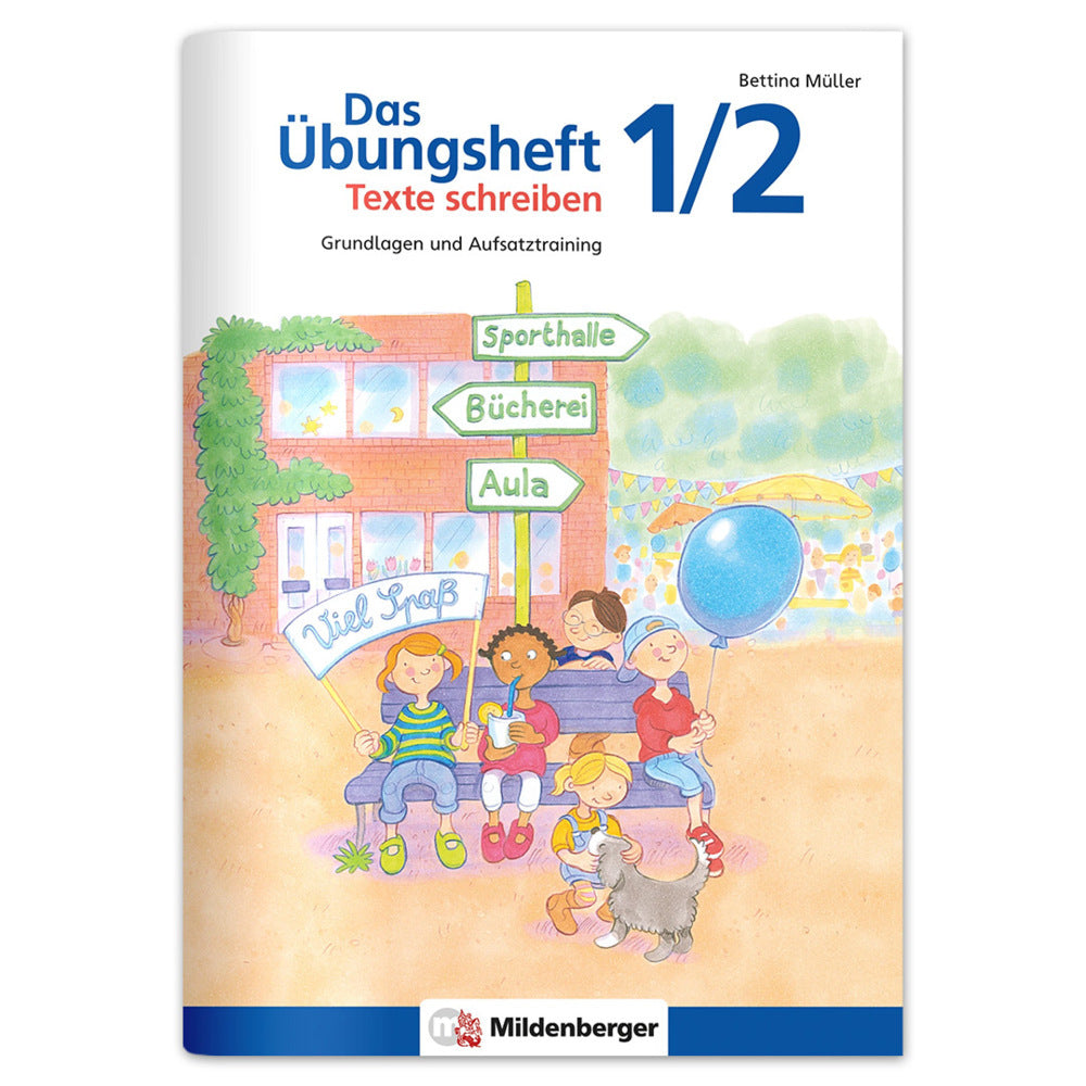 Das Übungsheft Texte schreiben 1./2. Schuljahr (Bettina Müller)