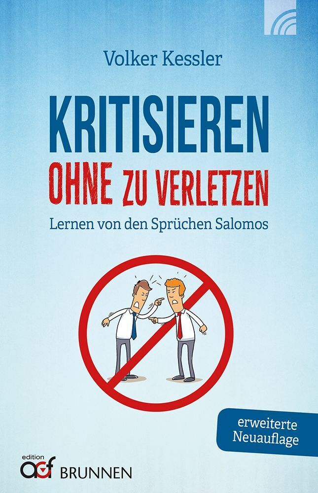 Kritisieren ohne zu verletzen (Volker Kessler)