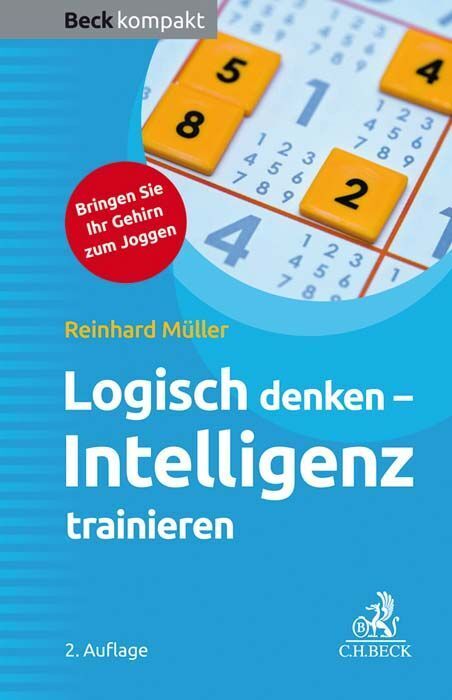 Logisch denken - Intelligenz trainieren (Reinhard Müller)