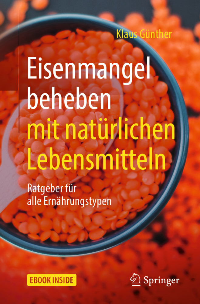 Eisenmangel beheben mit natürlichen Lebensmitteln (Klaus Günther)