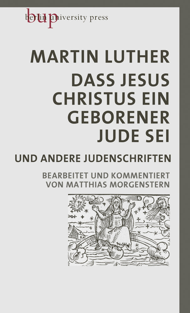 Dass Jesus Christus ein geborener Jude sei (Martin Luther)