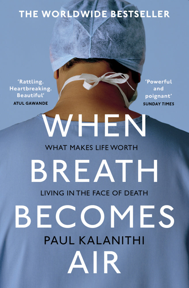 When Breath Becomes Air (Paul Kalanithi)