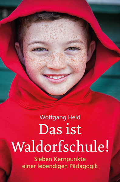 Das ist Waldorfschule! (Wolfgang Held)