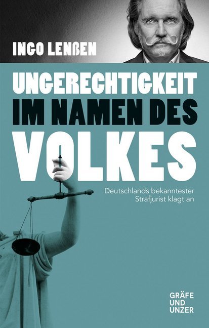 Ungerechtigkeit im Namen des Volkes (Ingo Lenßen)